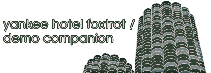 Yankee Hotel Foxtrot Demo Companion